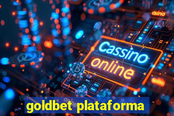 goldbet plataforma